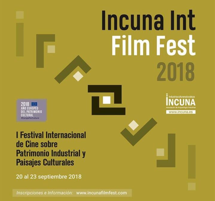 INCUNA celebra el 20 aniversario de las Jornadas Internacionales de Patrimonio Industrial con la creación del INCUNA Int Film Fest