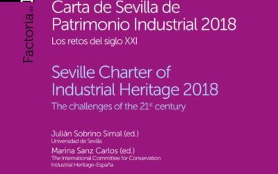 Dada a conocer la Carta de Sevilla del Patrimonio Industrial, documento de referencia para la valorización del patrimonio cultural