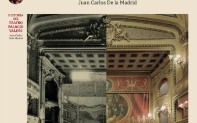 HISTORIA DEL TEATRO PALACIO VALDÉS, UN NUEVO LIBRO DE JUAN CARLOS DE LA MADRID EN LA COLECCIÓN OJOS DE LA MEMORIA DE INCUNA
