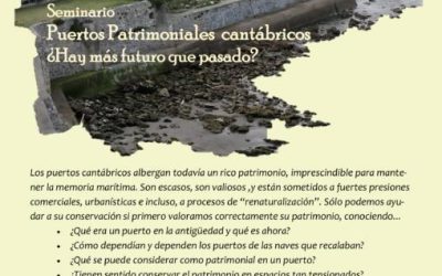 PUERTOS PATRIMONIALES CANTÁBRICOS ¿HAY MÁS FUTURO QUE PASADO? WEBINARIO/ SEMINARIO INCUNALAB MARTES 25 DE FEBRERO.