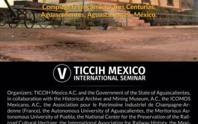 Seminario de TICCIH-México sobre «Comunicaciones, Transporte e Industria» en febrero 2022, con sede en Aguascalientes
