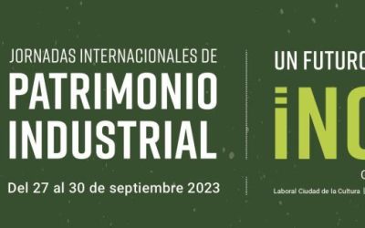 Aviso importante para recepción de resúmenes e inscripciones antes del 30 de Julio-25 Jornadas Internacionales de Patrimonio Industrial- INCUNA  2023